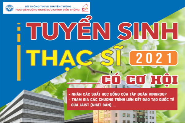 Học viện Công nghệ Bưu chính Viễn thông tuyển sinh trình độ thạc sỹ đợt 1 năm 2021
